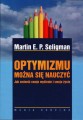 Optymizmu można się nauczyć - Martin Seligman E.P.