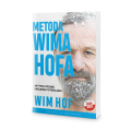 Metoda Wima Hofa. Aktywuj pełnię swojego potencjału - Wim Hof