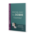 Problemy są dobre, czyli jak odzyskać siłę w trudnych czasach – Fryderyk Karzełek
