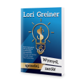 Wymyśl, sprzedaj, zarób! - Lori Greiner