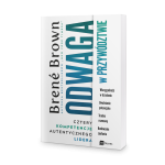 Odwaga w przywództwie - Brene Brown