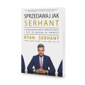 Sprzedawaj jak Serhant - Ryan Serhant