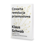 Czwarta rewolucja przemysłowa - Klaus Schwab 
