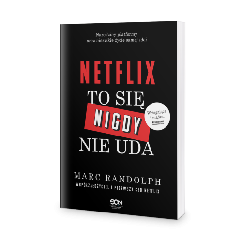 Netflix. To się nigdy nie uda - Marc Randolph