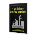 4 godzinny mistrz kuchni - Tim Ferriss