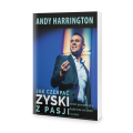 Jak Czerpać Zyski z Pasji - Andy Harrington