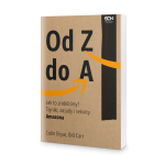 Od Z do A. Jak to zrobiliśmy? Tajniki, zasady i sekrety Amazona - Colin Bryar, Bill Carr