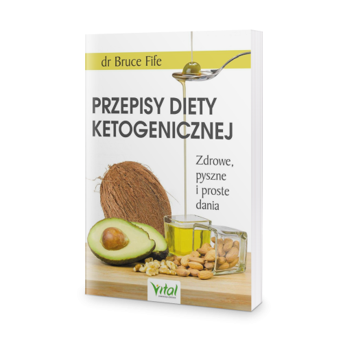 Przepisy diety ketogenicznej. Zdrowe, pyszne i proste dania - Bruce Fife