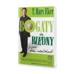 Bogaty albo biedny po prostu różni mentalnie - T. Harv Eker