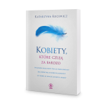 Kobiety, które czują za bardzo - Katarzyna Kucewicz