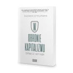 W obronie kapitalizmu. Odpowiedź krytykom - Rainer Zitelmann