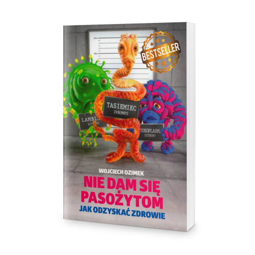 Nie dam się pasożytom. Jak odzyskać zdrowie? - Wojciech Ozimek