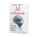 AI w biznesie. Jak zarabiać więcej dzięki sztucznej inteligencji - Mirosław Skwarek.png