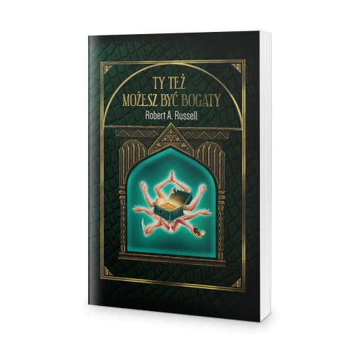 Ty Też możesz być bogaty - Robert A. Russell