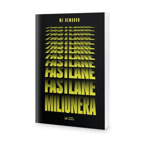 Fastlane milionera - M.J. DeMarco