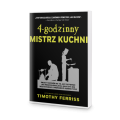 4 -godzinny mistrz kuchni - Tim Ferriss