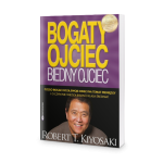 Bogaty Ojciec, Biedny Ojciec - Robert T. Kiyosaki