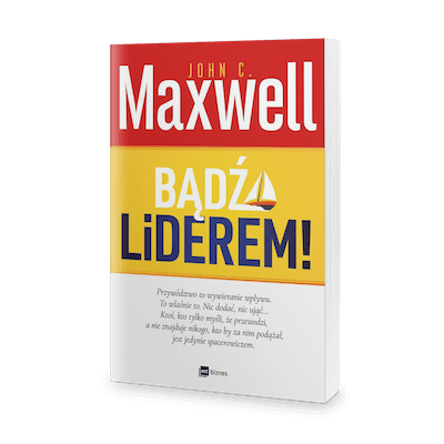 “Bądź liderem!”, John C. Maxwell